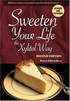 Hardcover Sweeten Your Life the Xylitol Way Book