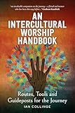 An Intercultural Worship Handbook: Routes, Tools and Guideposts for the Journey
