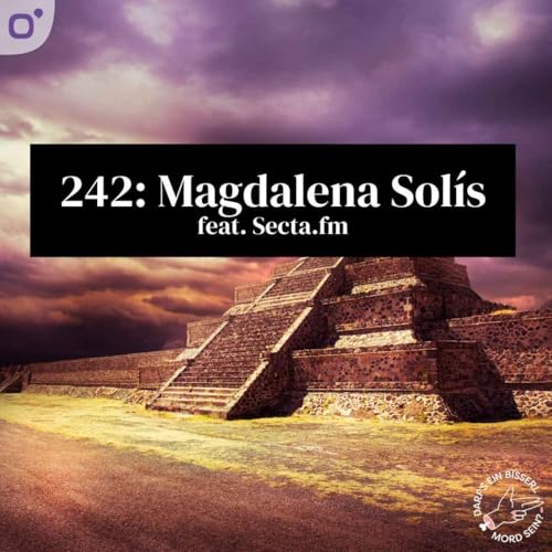 Episode 242: Magdalena Solís cover art