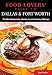 Food Lovers' Guide to® Dallas & Fort Worth: The Best Restaurants, Markets & Local Culinary Offerings (Food Lovers' Series)