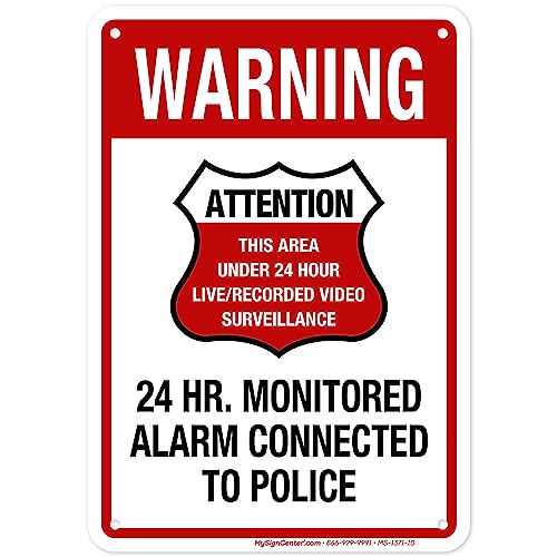 Warning 24 HR. Monitored Alarm Connected To Police Sign, 7x10 Inches, 55 mil thick HDPE (high density polyethylene), Made in USA by My Sign Center