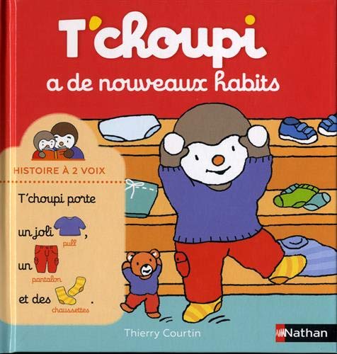 T'choupi a de nouveaux habits - Histoire à 2 voix - Dès 2 ans T'choupi a de nouveaux habits - Histoire à 2 voix - Dès 2 ans