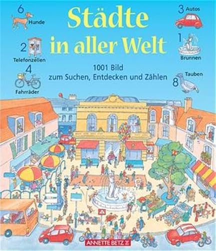 Städte in aller Welt: 1001 Bild zum Suchen, Entdecken und Zählen