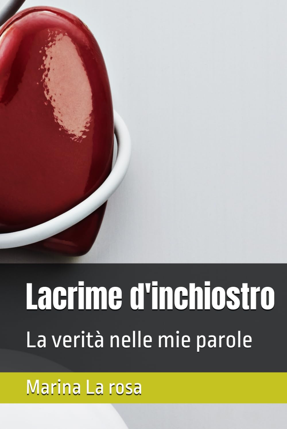 Lacrime d'inchiostro: La verità nelle mie parole