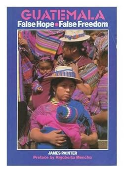 Paperback Guatemala: False hope, false freedom : the rich, the poor, and the Christian Democrats Book