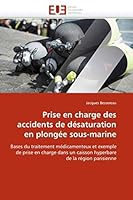 Prise En Charge Des Accidents de Da(c)Saturation En Plonga(c)E Sous-Marine 613155594X Book Cover