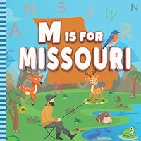 M is For Missouri: The Cave State Alphabet Book For Toddlers, Kids, Boys and Girls B0BP9SHPZ4 Book Cover