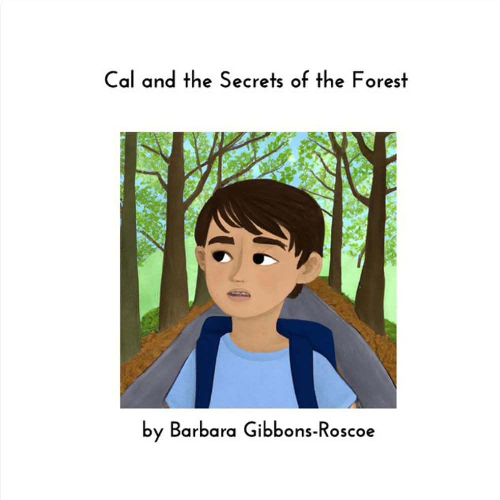 Cal and the Secrets of the Forest (Children's Book Treasury)