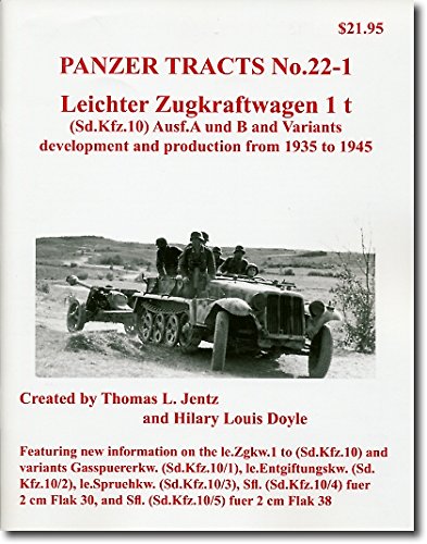 Panzer Tracts 22-1 leichter Zugkraftwagen 1 t (Sd.Kfz.10) - Ausf. A und B and Variants development and production from