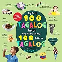 My First 100 Tagalog Words Board Book: Tagalog-English Bilingual Book of First Words for Children by Heritage Press 1737485745 Book Cover