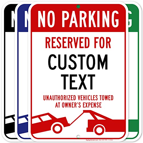 Custom No Parking Sign Custom Reserved Parking Signs for Business 10x14 Inches Rust Free .040 Aluminum Fade Resistant Made in USA by My Sign Center (Post Holes)