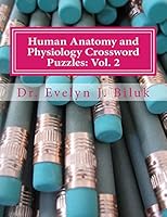 Human Anatomy and Physiology Crossword Puzzles: Vol. 2 1478173823 Book Cover