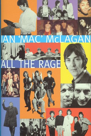 All the Rage: A Rock 'n' Roll Odyssey