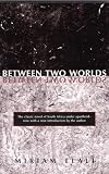 Between Two Worlds Pb