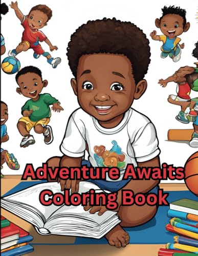 Adventure Awaits: Coloring Book: A Colorful Journey of Sports, Music, and Fun - Helping preschool boys Ages 3-5 Build Fine Motor Skills Through Playful Coloring with over 40 illustrations.