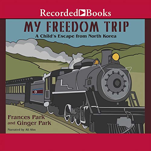 My Freedom Trip: A Child's Escape from North Korea 1664497994 Book Cover