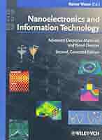 Nanoelectronics and Information Technology: Advanced Electronic Materials and Novel Devices Waser， Rainer Nanoelectronics and Information Technology: Advanced