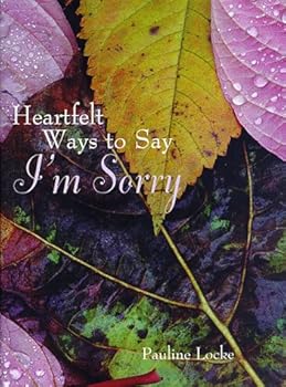 Hardcover Heartfelt Ways to Say I'm Sorry Book