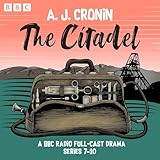 The Citadel: Series 7-10: A BBC Radio Full-Cast Drama