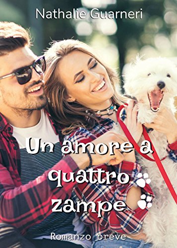 Un amore a quattro zampe Un amore a quattro zampe