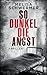 Produktbild So dunkel die Angst: Thriller