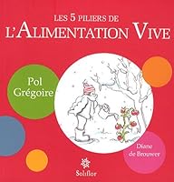 Les 5 piliers de l'Alimentation Vive 2930543019 Book Cover