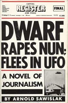 Hardcover Dwarf Rapes Nun; Flees in Ufo/a Novel of Journalism Book