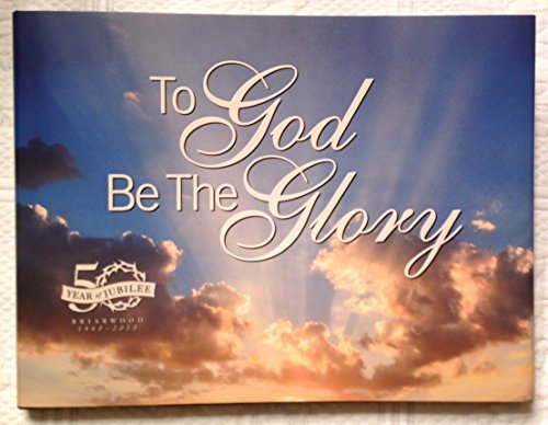 To God Be the Glory, 50, Year of Jubilee, Briar... 1450726909 Book Cover