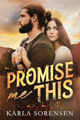 Promise Me This: a friends to lovers, slow burn romance