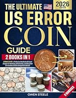 The Ultimate US Error Coin Guide: A Professional Handbook with Detailed Images for Identifying, Authenticating, and Valuing Mint Error Varieties to Create a Distinguished Collection B0DMLFP1WC Book Cover