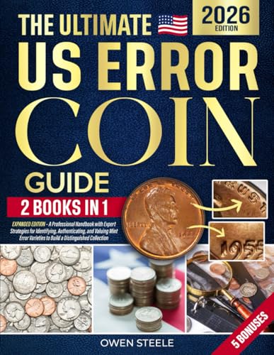 The Ultimate US Error Coin Guide: A Professional Handbook with De...