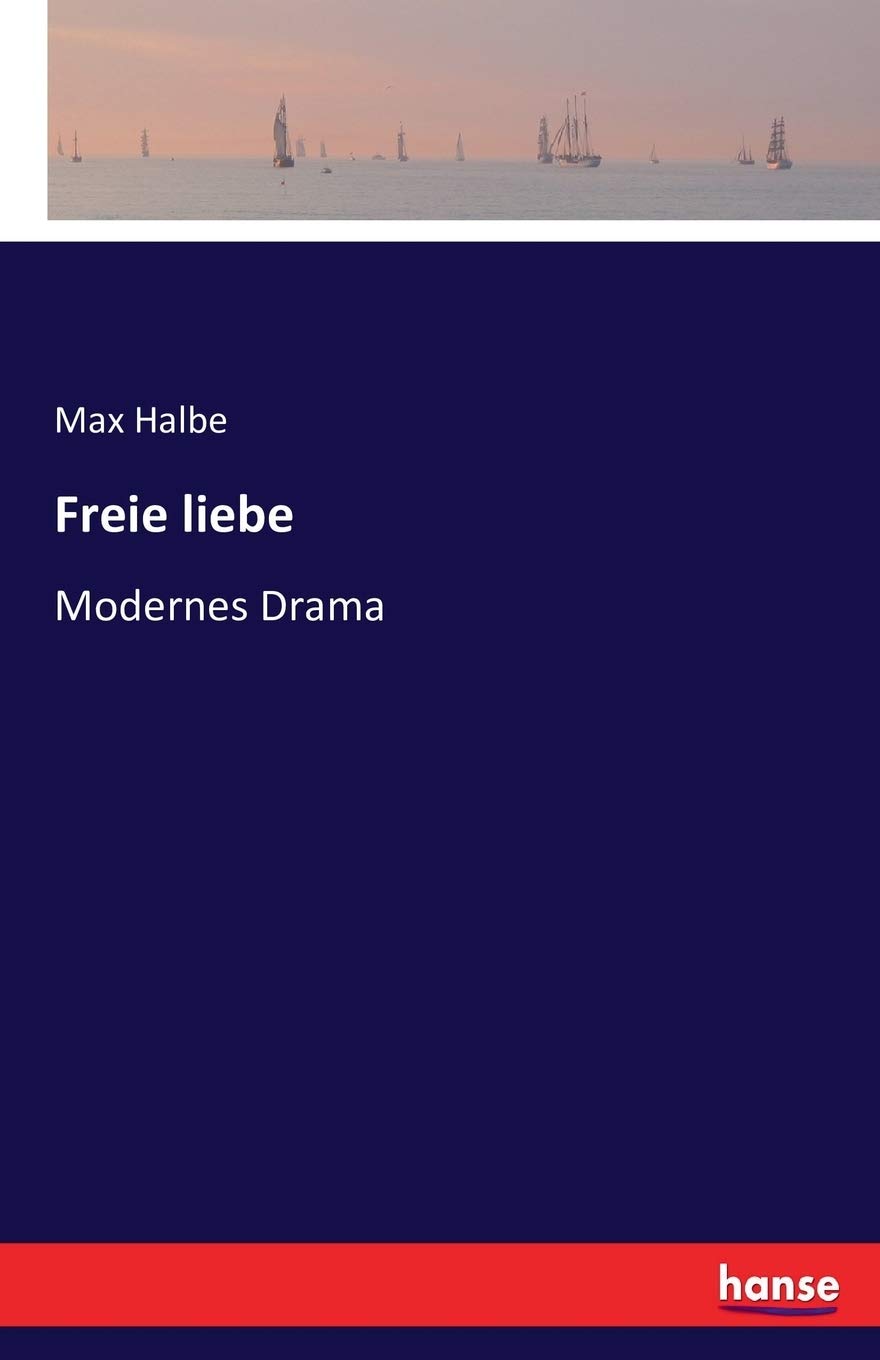 Freie liebe: Modernes Drama