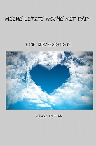 Preisvergleich Produktbild Meine letzte Woche mit Dad