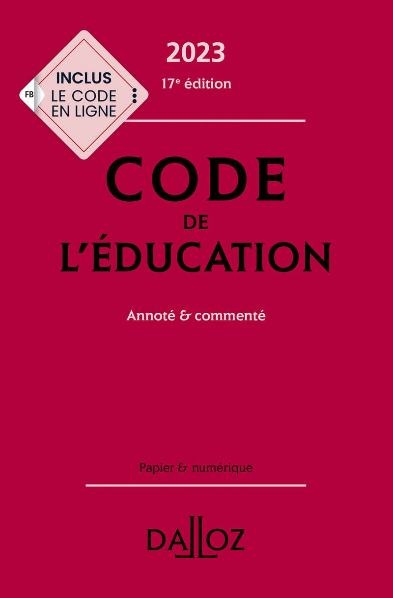 Code de l'éducation 2023 17ed - Annoté et commenté: Annoté & commenté