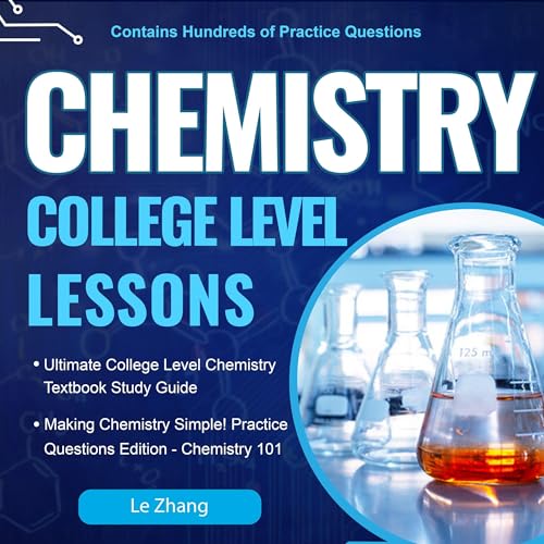 College Level Chemistry Lessons: Chemistry 101 by Le Zhang episode artwork