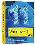  Windows 11 Praxisbuch - 2. Auflage. Für Einsteiger und Fortgeschrittene - komplett erklärt