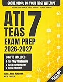 ATI TEAS Exam Prep: The Most Complete and Simplified Study Guide on How to Prepare for the Current Exam in 1 Week and Score 100% on Your First Try (ATI TEAS Aligned Exam Simulator - Access Included)