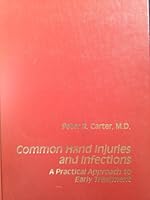 Common Hand Injuries and Infections: A Practical Approach to Early Treatment 0721624359 Book Cover