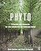 Phyto: Principles and Resources for Site Remediation and Landscape Design