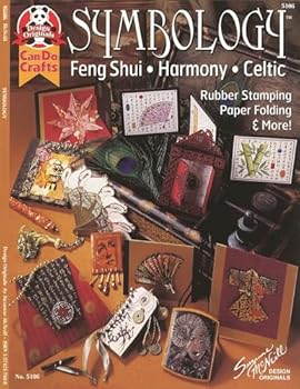 Symbology: Feng Shui Harmony, Celtic Rubber Stamping, Paper Folding & More