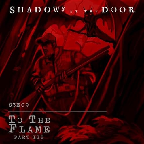 S3E09 To the Flame - Act III
