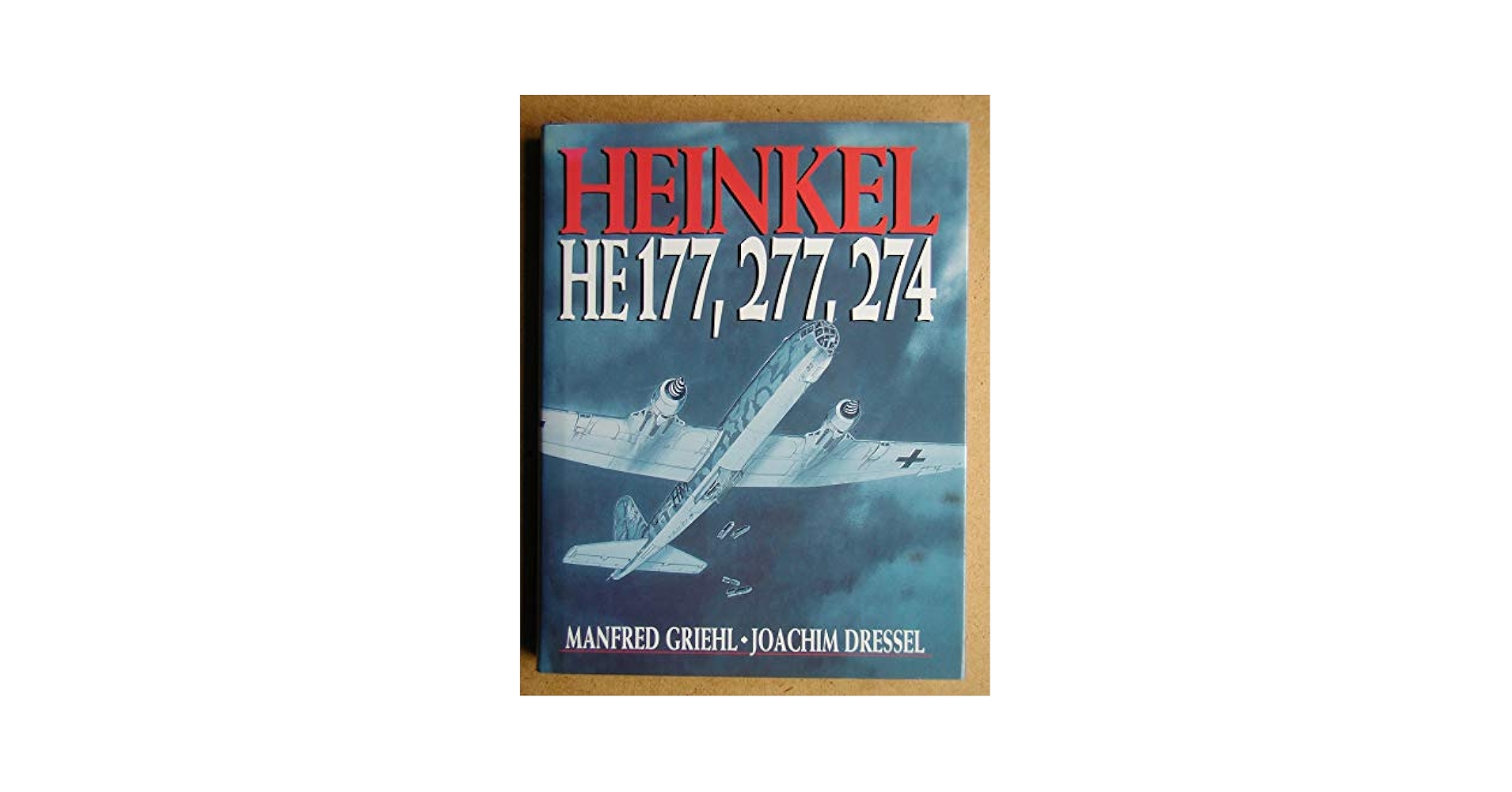 Heinkel: He 177, 277, 274: Griehl, Manfred, Dressel, Joachim