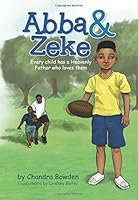 Abba & Zeke: Every child has a heavenly Father who loves them 1975806417 Book Cover
