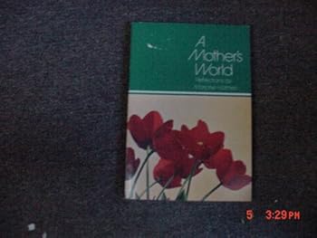 Paperback A Mother's World : Reflections By Marjorie Holmes Book