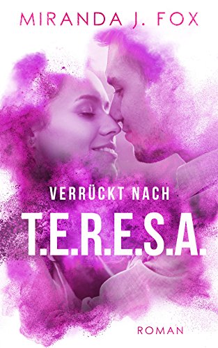 Verrückt nach T.E.R.E.S.A. (German Edition)