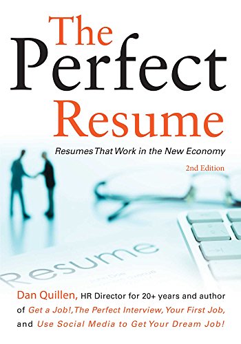 The Perfect Resume: Resumes That Work in the New Economy