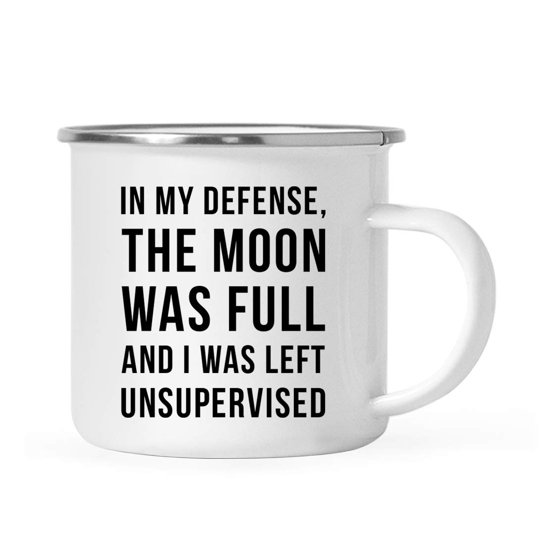 Andaz Press Funny 11oz. Stainless Steel Campfire Coffee Mug Gift, in My Defense, The Moon was Full and I was Left Unsupervised, 1-Pack, Novelty Camp Cup Birthday Christmas Gift Ideas for Him Her