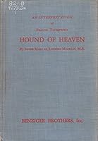 An interpretation of Francis Thompson's Hound of heaven B000863X1E Book Cover