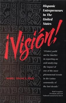 Paperback ¡Visión! Hispanic Entrepreneurs in the United States Book