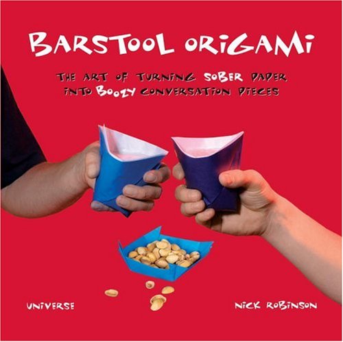 Barstool Origami: The Art of Turning Sober Pape... B005Q7J35A Book Cover